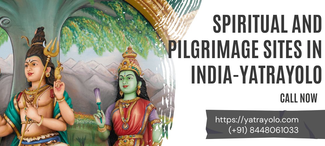 Spiritual and Pilgrimage Sites in India-Yatrayolo